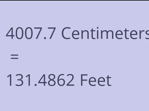 4007.7 CM TO FEET