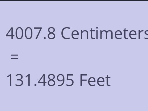 4007.8 CM TO FEET