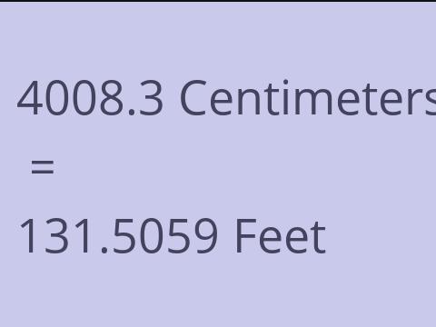 4008.3 CM TO FEET