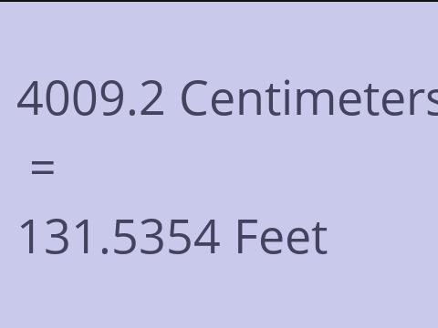 4009.2 CM TO FEET