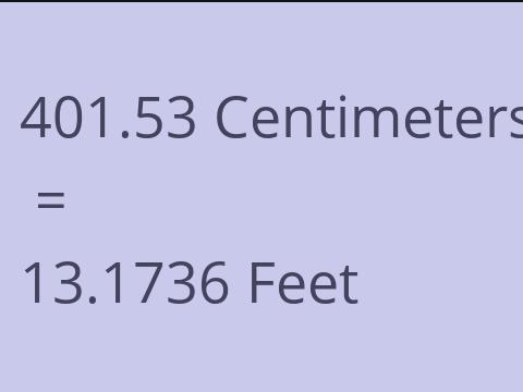 401.53 CM TO FEET