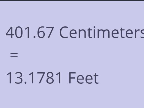 401.67 CM TO FEET