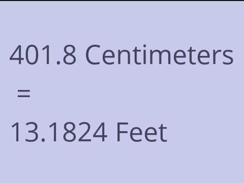 401.8 CM TO FEET