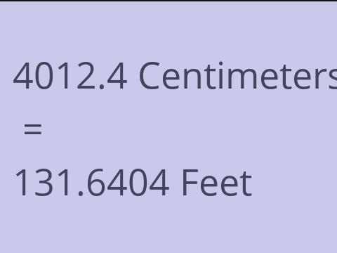 4012.4 CM TO FEET