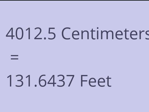 4012.5 CM TO FEET