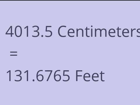 4013.5 CM TO FEET