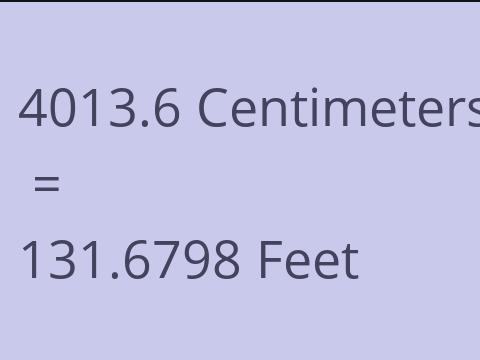 4013.6 CM TO FEET