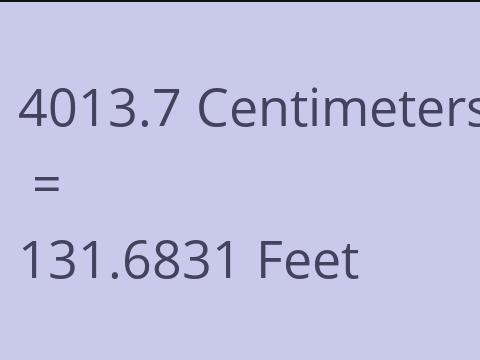 4013.7 CM TO FEET