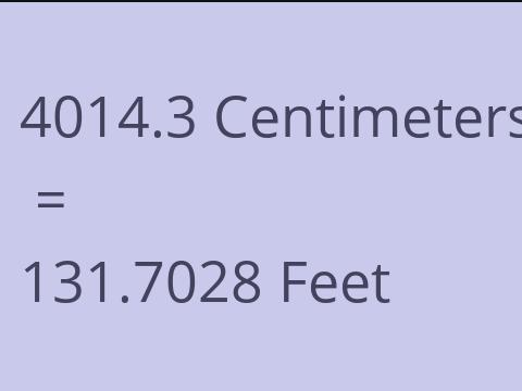4014.3 CM TO FEET