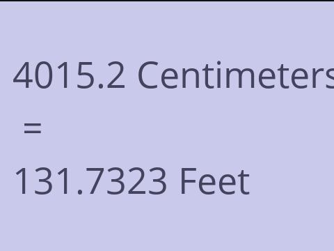 4015.2 CM TO FEET