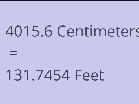 4015.6 CM TO FEET