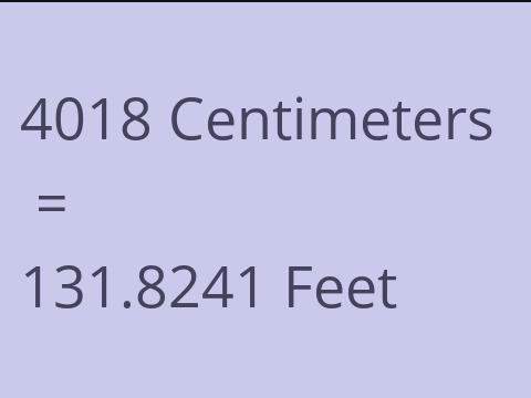 4018 CM TO FEET