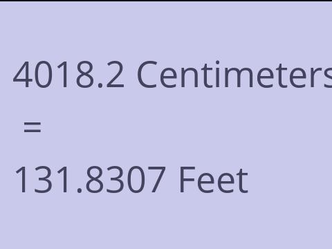4018.2 CM TO FEET