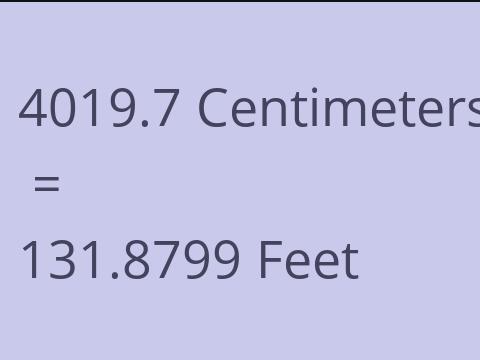 4019.7 CM TO FEET
