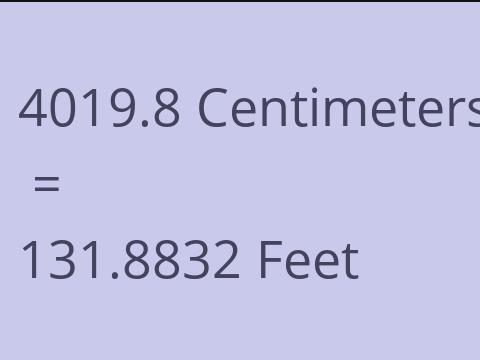 4019.8 CM TO FEET