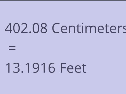 402.08 CM TO FEET