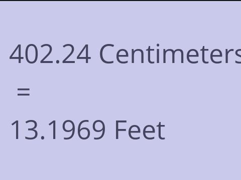 402.24 CM TO FEET