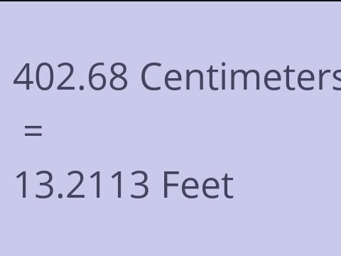 402.68 CM TO FEET