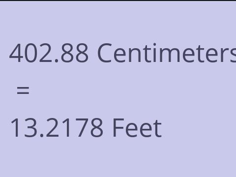 402.88 CM TO FEET