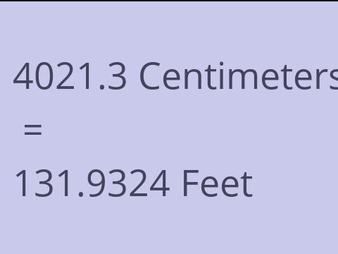 4021.3 CM TO FEET