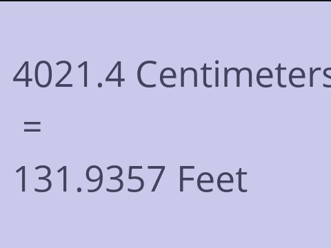 4021.4 CM TO FEET