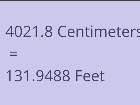 4021.8 CM TO FEET