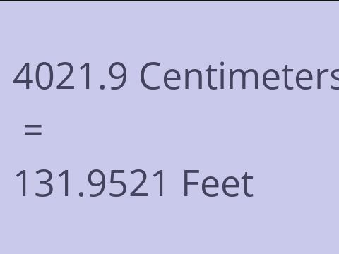 4021.9 CM TO FEET