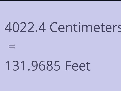 4022.4 CM TO FEET