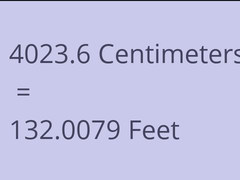 4023.6 CM TO FEET