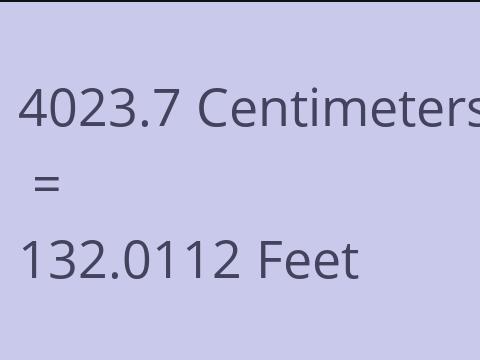 4023.7 CM TO FEET