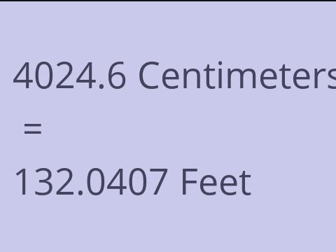 4024.6 CM TO FEET