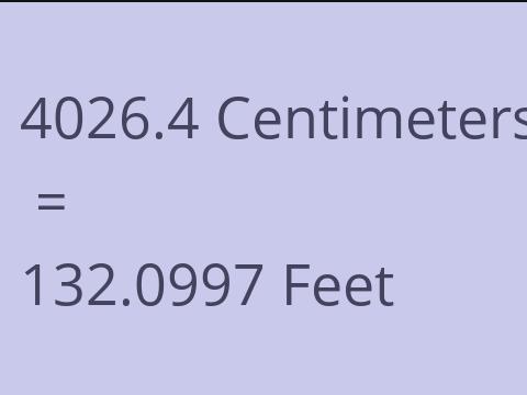 4026.4 CM TO FEET