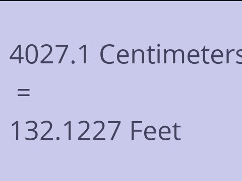 4027.1 CM TO FEET