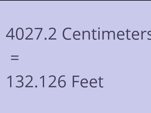 4027.2 CM TO FEET