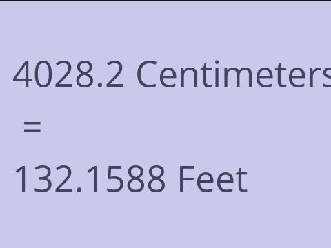 4028.2 CM TO FEET