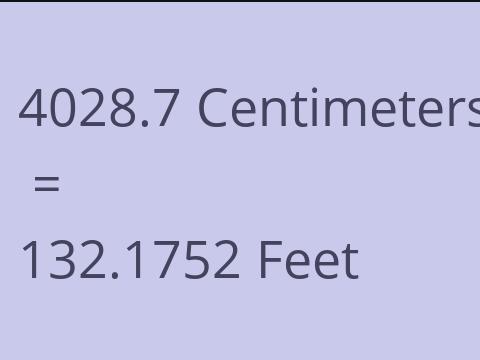 4028.7 CM TO FEET