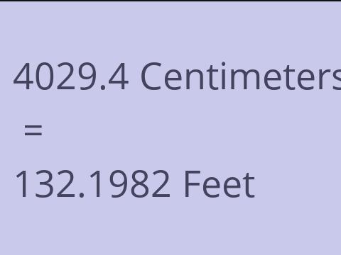 4029.4 CM TO FEET