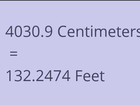4030.9 CM TO FEET