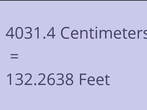 4031.4 CM TO FEET