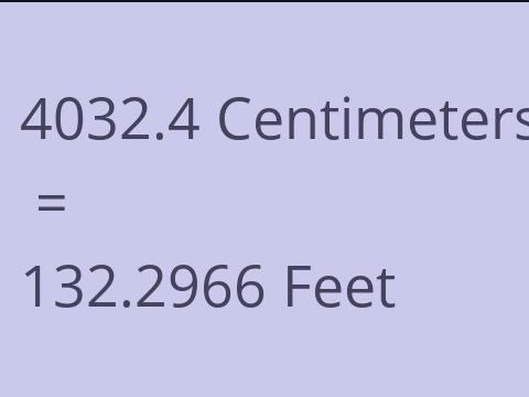 4032.4 CM TO FEET