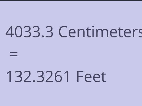 4033.3 CM TO FEET
