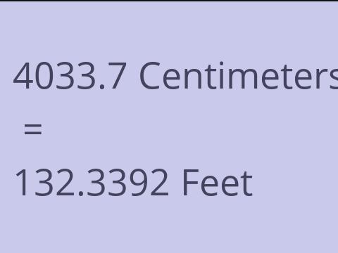 4033.7 CM TO FEET