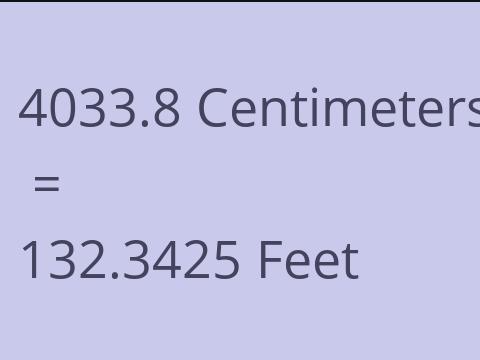 4033.8 CM TO FEET