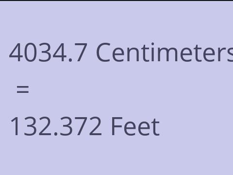 4034.7 CM TO FEET