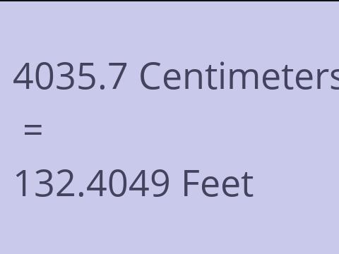4035.7 CM TO FEET