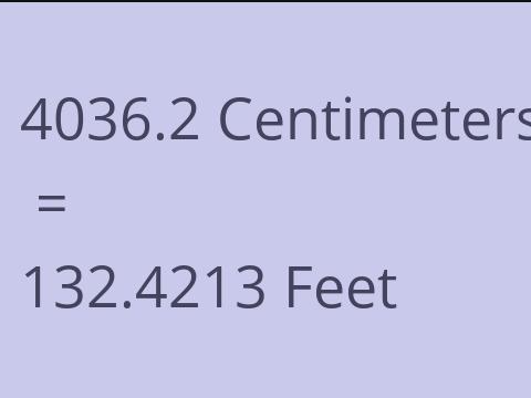 4036.2 CM TO FEET