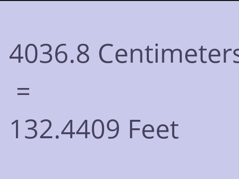 4036.8 CM TO FEET