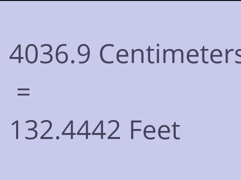 4036.9 CM TO FEET