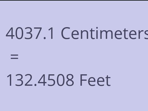 4037.1 CM TO FEET