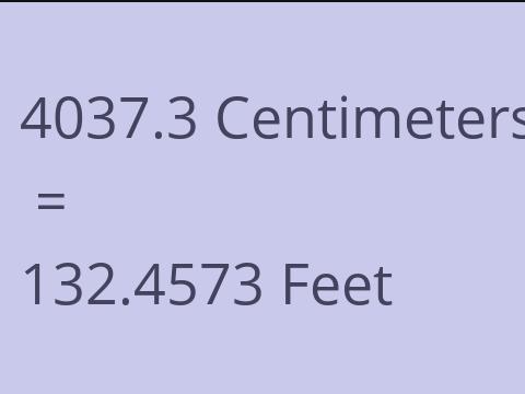 4037.3 CM TO FEET